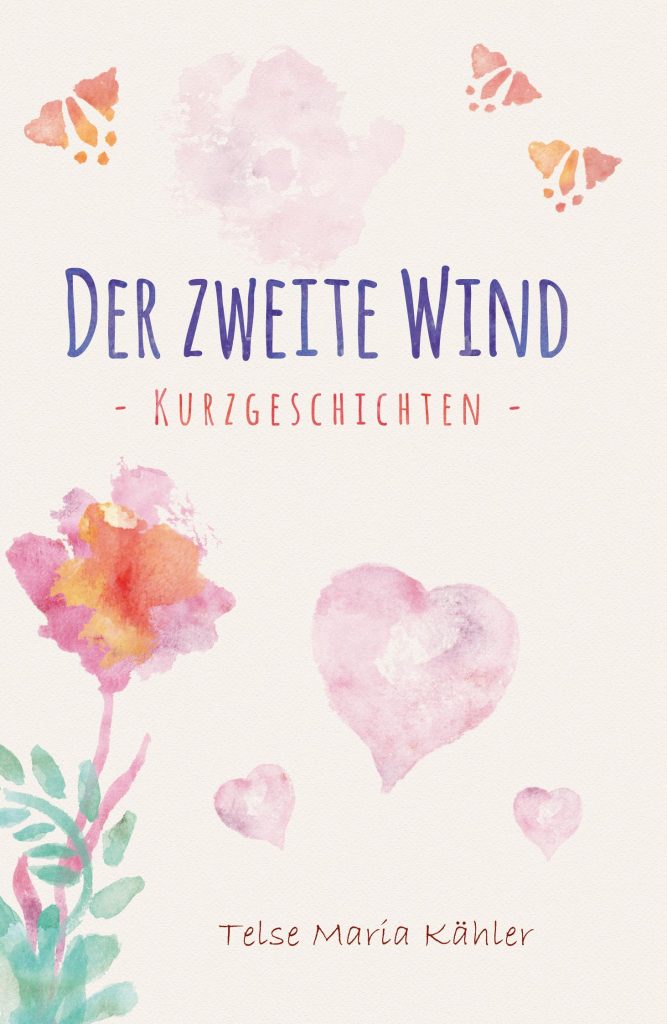 Der zweite Wind - Kurzgeschichten von Telse Maria Kähler